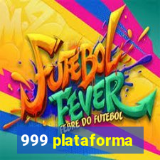 999 plataforma